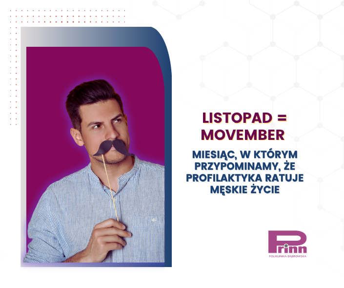 Listopad = MOVEMBER – profilaktyka ratuje męskie życie!