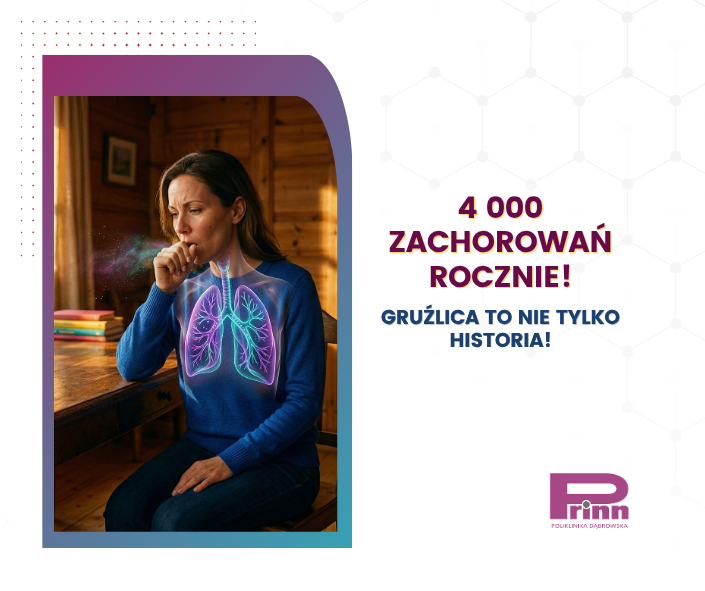 GRUŹLICA? TO NIE JEST CHOROBA Z PRZESZŁOŚCI!