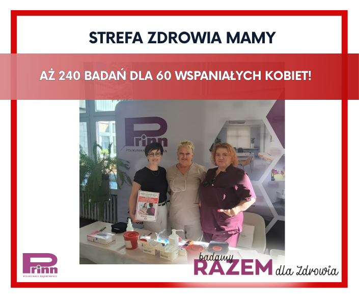 STREFA ZDROWIA MAMY: AŻ 240 BEZPŁATNYCH BADAŃ DLA 60 KOBIET!
