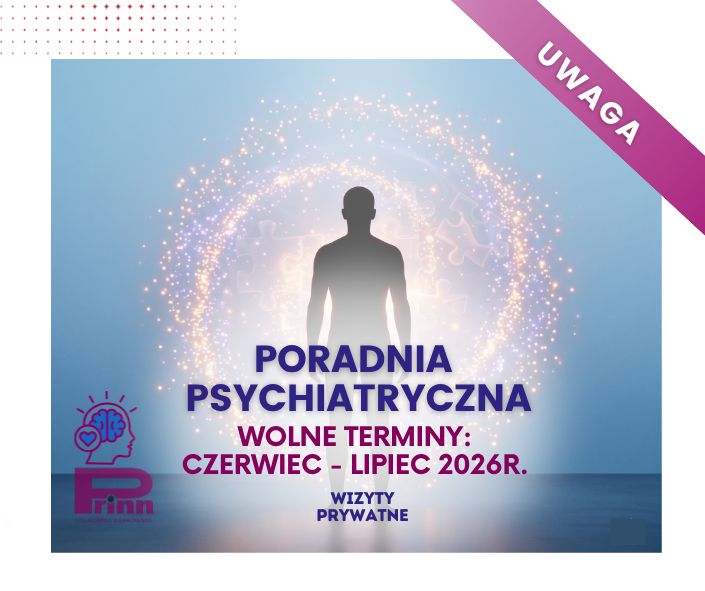 WOLNE TERMINY W PORADNI PSYCHIATRYCZNEJ