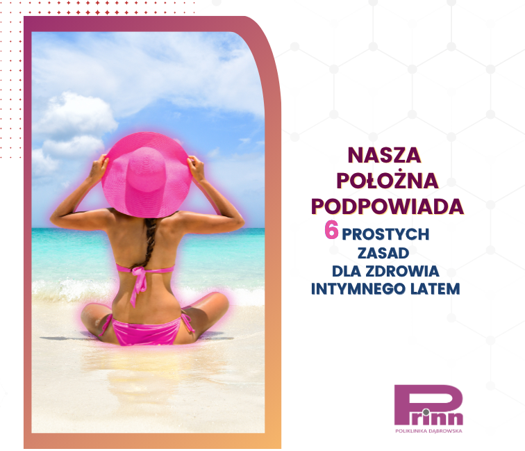 jak zadbać o zdrowie intymne latem? 6 prostych zasad od położnej